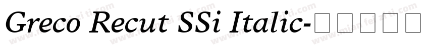 Greco Recut SSi Italic字体转换